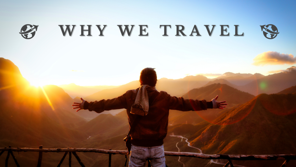 Why We Travel